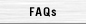 FAQs
